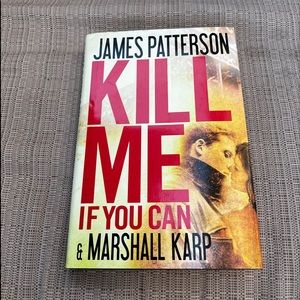 JAMES PATTERSON ‘Kill Me If You Can’ HARDCOVER BOOK